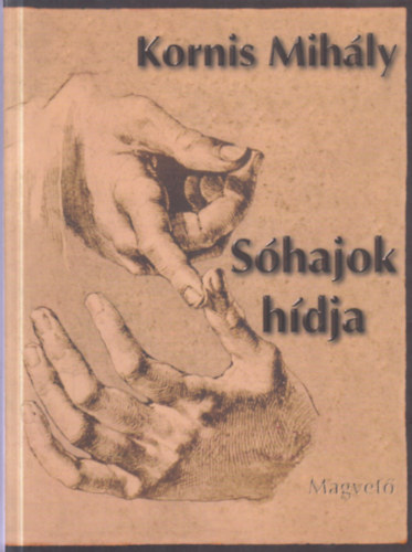 Kornis Mih�ly - S�hajok h�dja (dedik�lt)