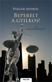 Polgár András - Beperelt a gyilkos!