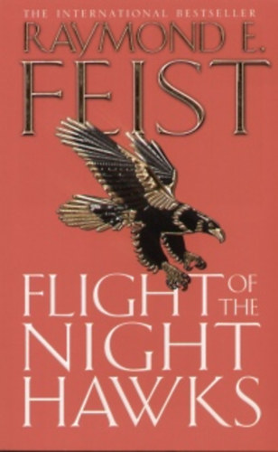 Raymond E. Feist - Flight of the Night Hawks