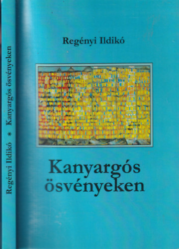 Regnyi Ildik - Kanyargs svnyeken (dediklt)