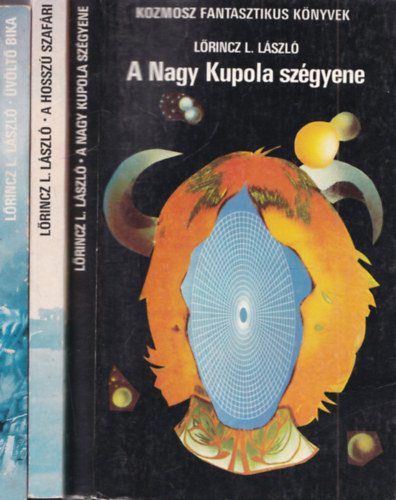 L�rincz L. L�szl� - A hossz� szaf�ri + A Nagy Kupola sz�gyene + �v�lt� bika (3 k�tet)