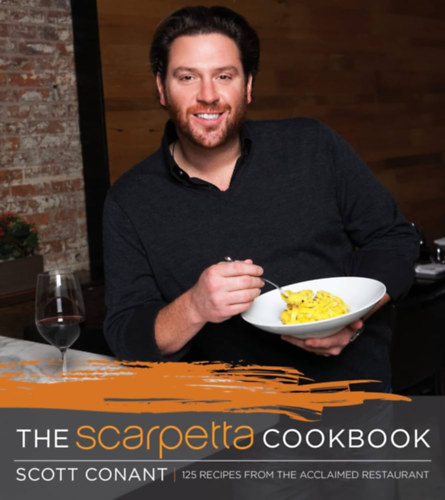 Scott Conant - The Scarpetta cookbook