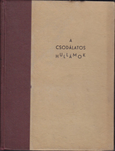 Eduard Rhein - A csodlatos hullmok