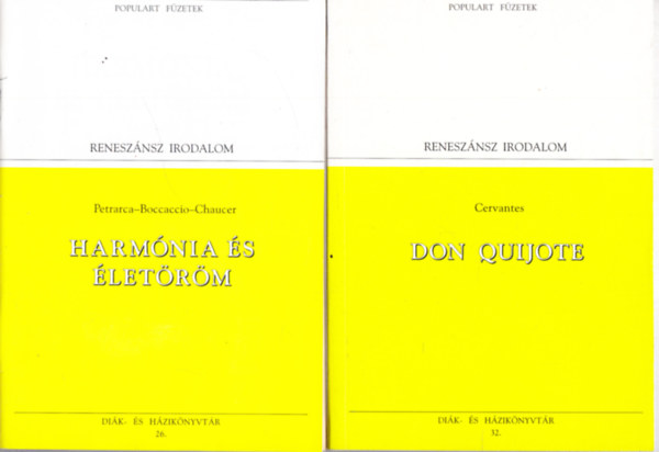 Cervantes, Shakespeare Petrarca-Boccaccio-Chaucer - Populart f�zetek 5 db. - Renesz�nsz irodalom - Harm�nia �s �let�r�m + Don Quijote + Romeo �s J�lia + Hamlet + Lear kir�ly