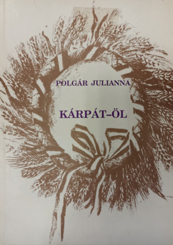 Polg�r Julianna - K�rp�t-�l (  A 366 JEL v�logat�sa )
