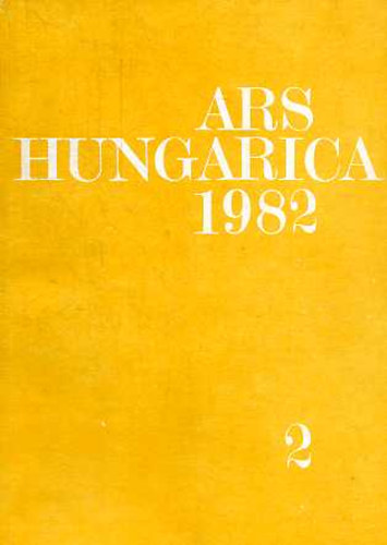 Bern�th M�ria felel�s szerk. - Ars Hungarica 1982/2