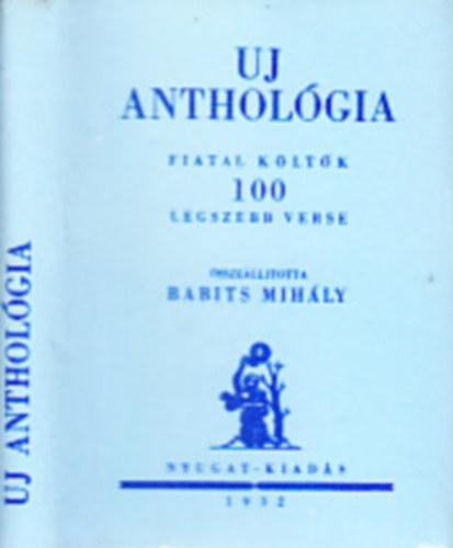 Babits Mih�ly - Uj anthol�gia (Fiatal k�lt�k 100 legszebb verse)- minik�nyv