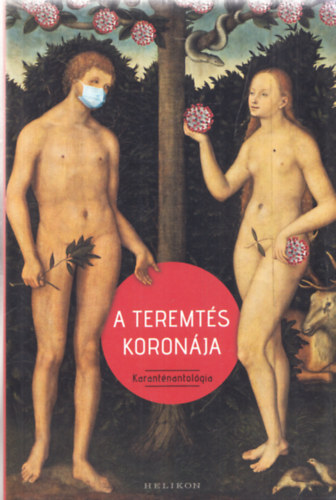 A teremtés koronája (Karanténantológia)