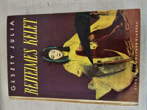 Geszty J�lia - Rejtelmes Kelet (A szerz� f�nyk�pfelv�teleivel)