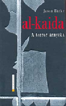 Jason Burke - Al-Kaida - A terror rnyka