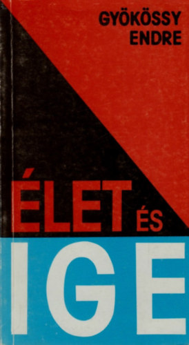 Gy�k�ssy Endre - �let �s ige