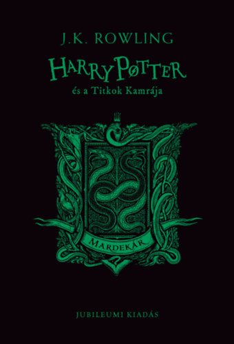 J. K. Rowling - Harry Potter s a Titkok Kamrja - Mardekros kiads