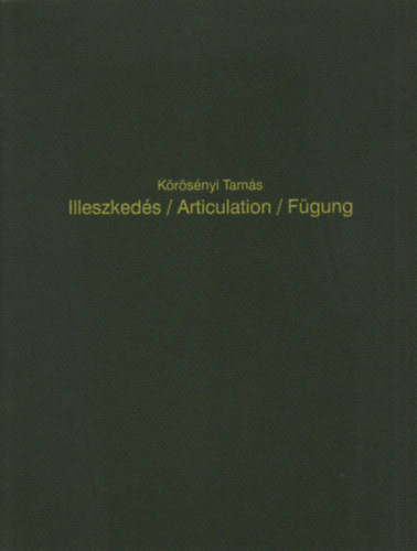 Krsnyi Tams - Illeszkeds (tbbnyelv)- Ludwig Mzeum, 1997. oktber 22. - november 30.