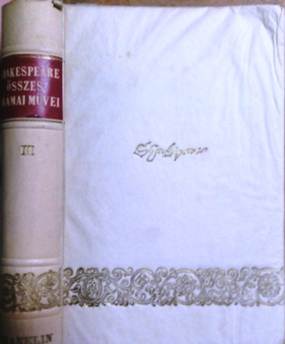 Williem Shakespeare - Shakespeare sszes drmai mvei III. Vgjtkok