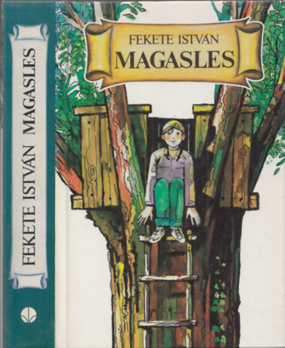 Fekete Istv�n - Nagy Domokos Imre - Magasles (Ol�h Gy�rgy rajzaival)