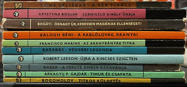 Krystina Boglar, Bog�ti P�ter, Balogh B�ni, Francisco Marins, Barab�s Tibor, Robert Leeson, Betty Baker, Arkagyij P. Gajdar, Bogomolov Tone Seliskar - 10 db Delfin k�nyv: A k�k sir�ly, Szaniszl� kir�ly �r�ja, �rnagy �r, keressen mag�nak ellens�get!, A rabl�lovag aranyai, Az aranyb�ny�k titka, V�gv�ri legenda, �jra a kincses szigeten, A fekete ember karav�nja, Timur �s csapata, Ti