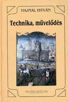 Hajnal Istv�n - Technika, m�vel�d�s (tanulm�nyok)