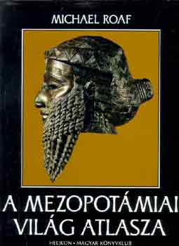 Michael Roaf - A mezopotmiai vilg atlasza