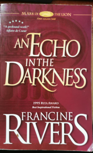 Francine Rivers - An Echo in the Darkness