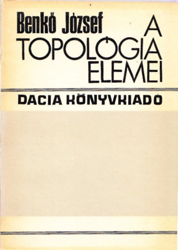 Benkő József - A topológia elemei