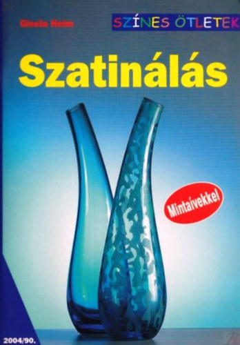 Gisela Heim - Szatinls (Sznes tletek 90.)