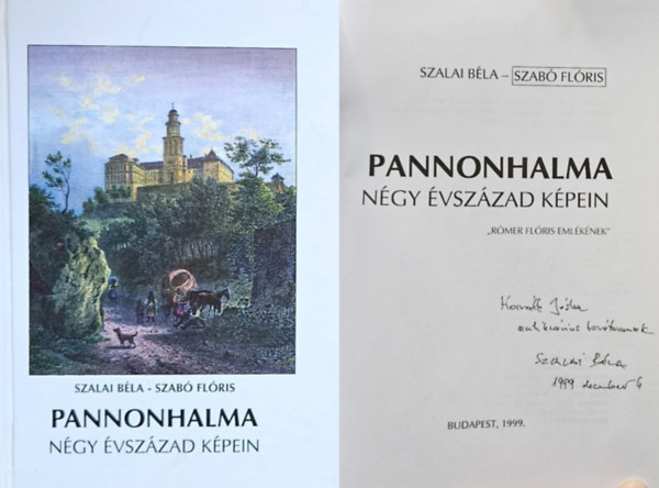 Szab Flris Szalai Bla - Pannonhalma ngy vszzad kpein - Dediklt