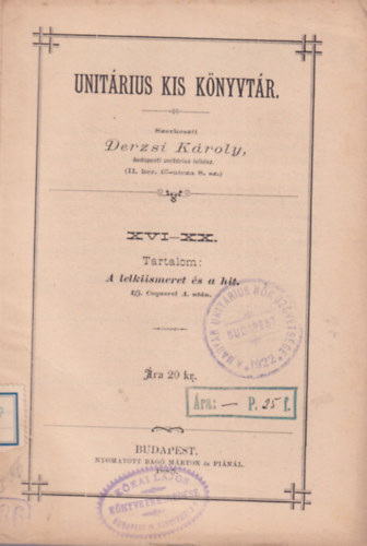 Derzsi Károly - A lelkiismeret és a hit - Unitárius Kis Könyvtár XVI-XX.