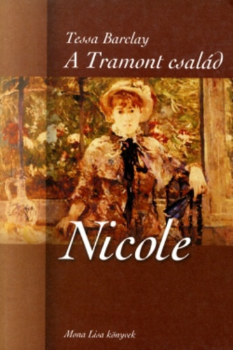 Tessa Barclay - A Tramont csald (Nicole)