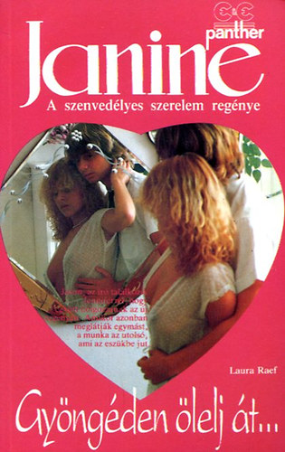 Laura Raef - Gyöngéden ölelj át... (Janine)