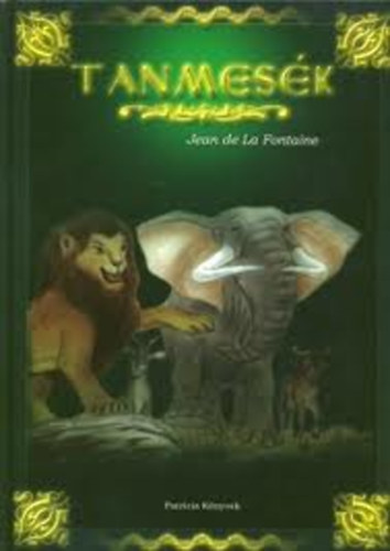 Jean De La Fontaine - Tanmesék