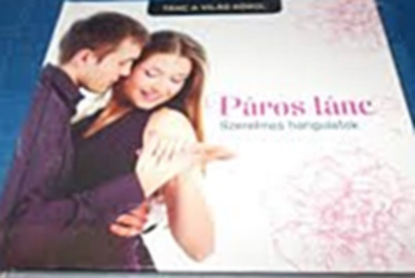 Szentirmai Dra  (szerk.) - Pros tnc- Szerelmes hangulatok
