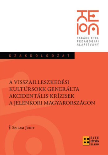 A visszailleszkedsi kultrsokk generlta akcidentlis krzisek a jelenkori Magyarorszgon