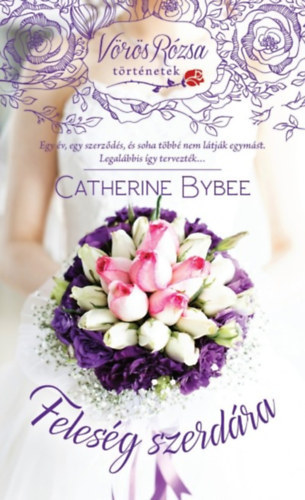 Catherine Bybee - Feles�g szerd�ra