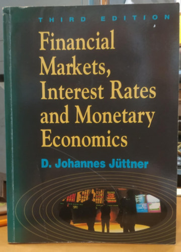 D. Johannes Jüttner - Financial markets interest rates and monetary economics (Pénzügyi piaci kamatlábak és monetáris közgazdaságtan)