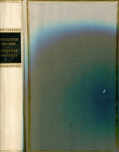 Theodore Dreiser - Amerikai tragdia (Helikon Klasszikusok)