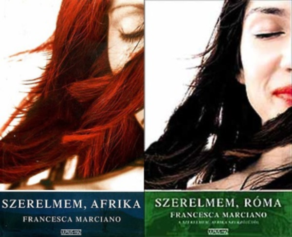 Francesca Marciano - Szerelmem, R�ma + Szerelmem, Afrika (2 k�tet)