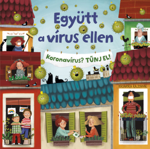 Egytt a vrus ellen - Koronavrus? Tnj el!