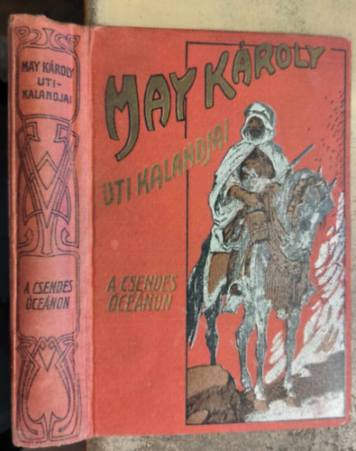 Karl May  (May K�roly) - A Csendes �ce�non - �ti kalandok