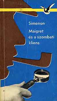 Gerorges Simenon - Maigret s a szombati kliens