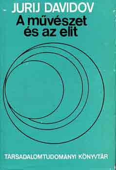 Jurij Davidov - A m�v�szet �s az elit