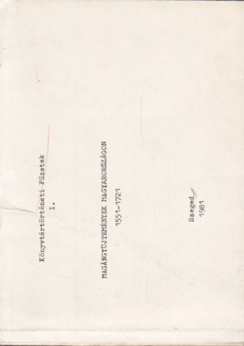 Mag�ngy�jtem�nyek Magyarorsz�gon 1551-1721