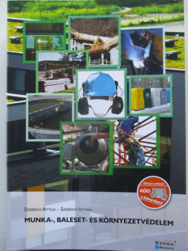 Szer�nyi Istv�n-Szer�nyi Attila - Munka-, baleset- �s k�rnyezetv�delem