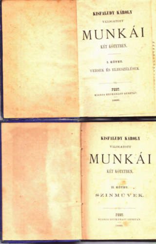 Kisfaludy Kroly - Kisfaludy Kroly vlogatott munki kt ktetben