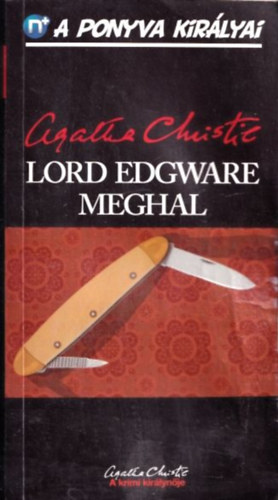 Agatha Christie - Lord Edgware meghal (A ponyva kirlyai 9.)