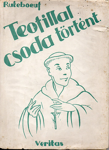 Ruteboeuf - Teofillal csoda trtnt