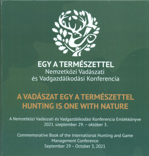 Egy a természettel - Nemzetközi Vadászati és Vadgazdálkodási Konferencia 2021