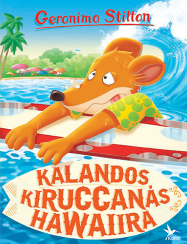 Geronimo Stilton - Kalandos kiruccans Hawaiira