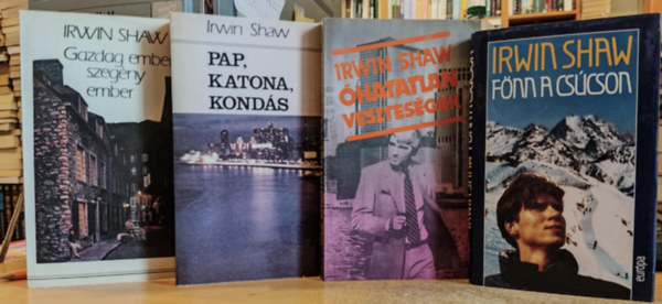 Irwin Shaw - 4 db Irwin Shaw: Gazdag ember, szegny ember + Pap, katona, konds + hatatlan vesztesgek + Fnn a cscson
