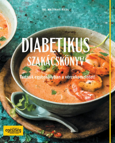 Dr. Matthias Riedl - Diabetikus szakcsknyv