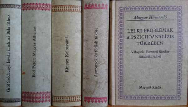 5db Magyar H�rmond� k�tet: Lelki probl�m�k a pszichoanal�zis t�kr�ben - V�logat�s Ferenczi S�ndor tanulm�nyaib�l, Asszonyok �s f�rfiak t�k�re, Kincses Kolozsv�r I., Magyar Athenas, Gr�f Sz�chenyi Istv�n intelmei B�la fi�hoz